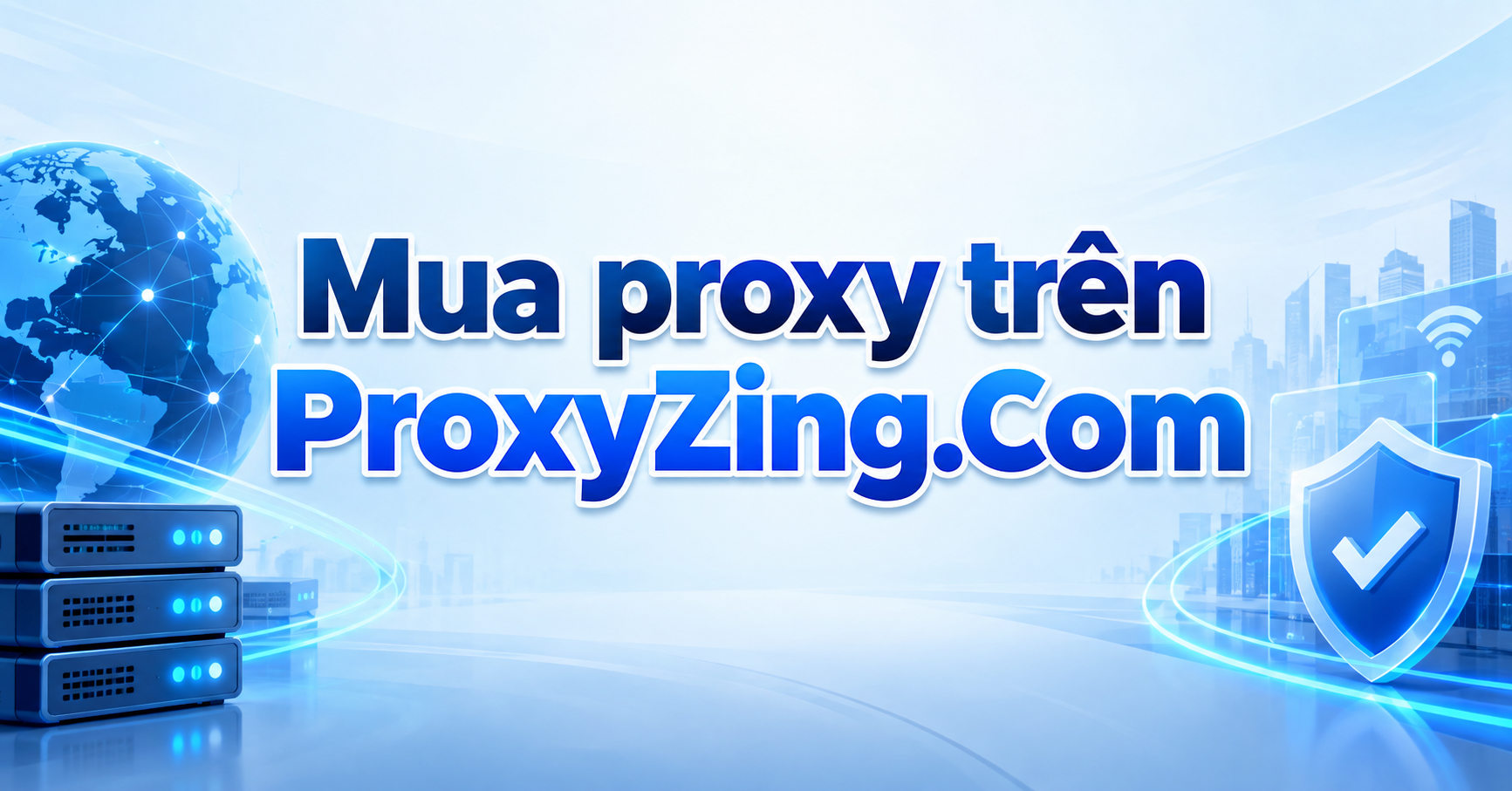 Mua proxy trên ProxyZing.Com
