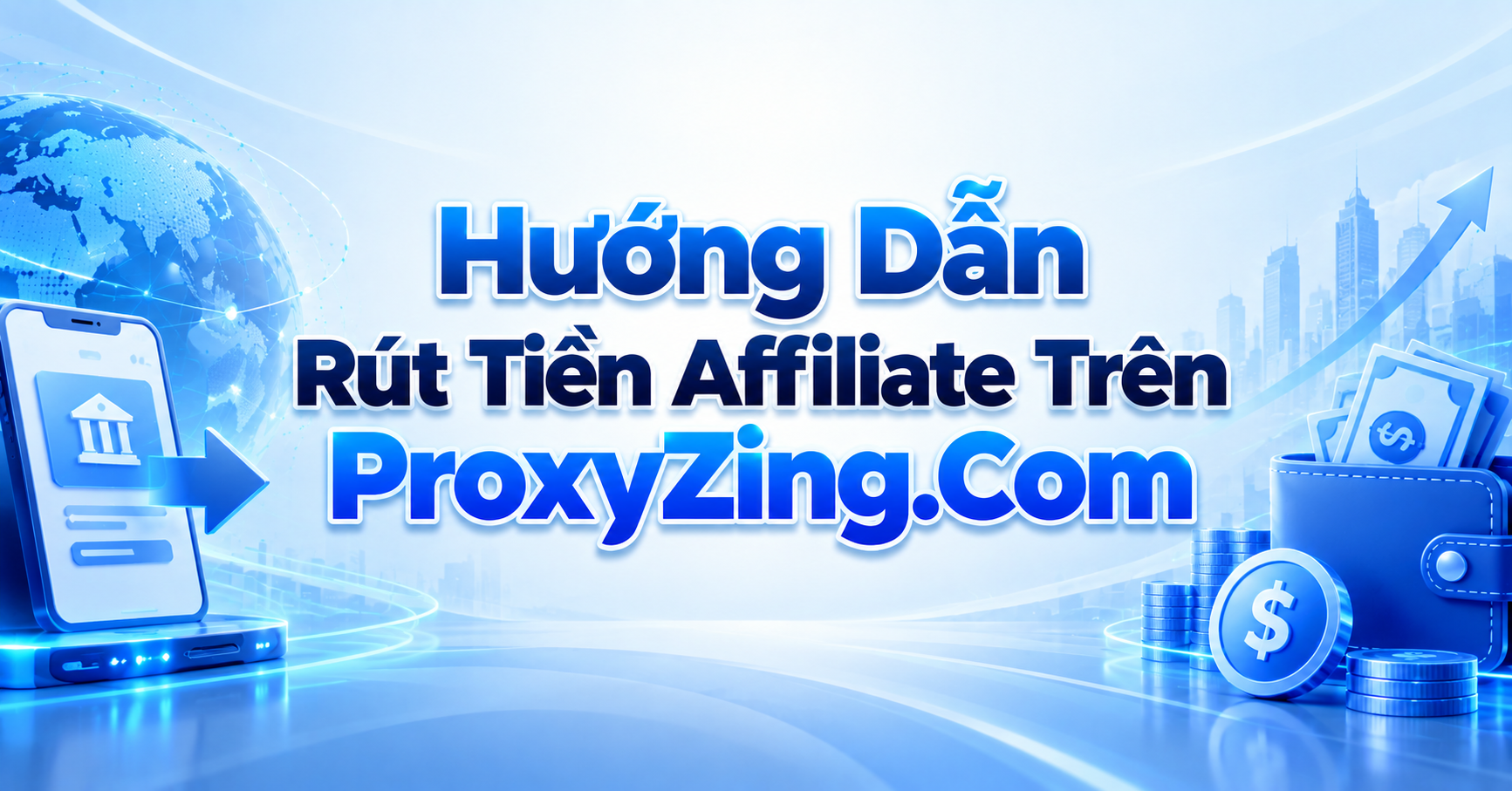 Hướng dẫn rút tiền Affiliate trên ProxyZing.Com