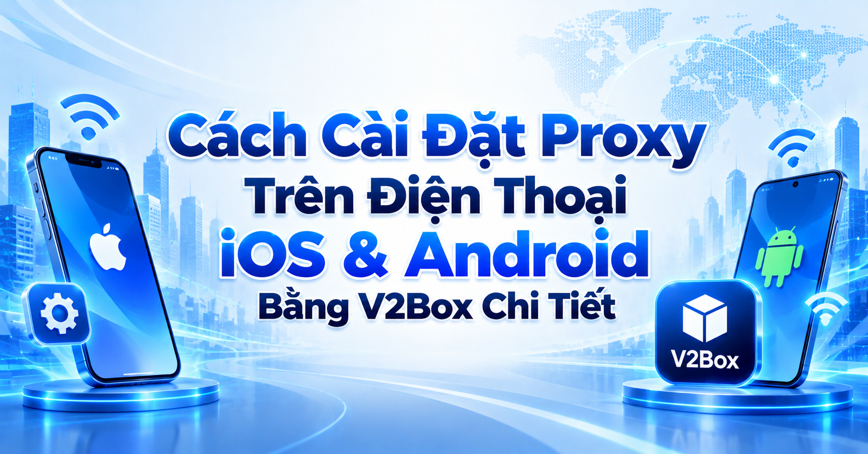 Cách cài đặt Proxy trên điện thoại bằng V2box